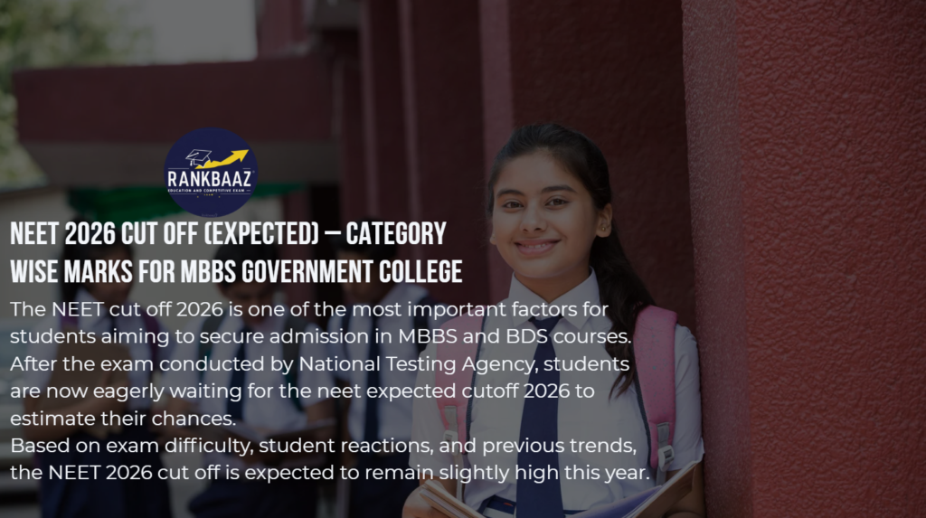 NEET 2026 Cut Off (Expected) – Category Wise Marks, MBBS Govt College Cutoff & Safe Score